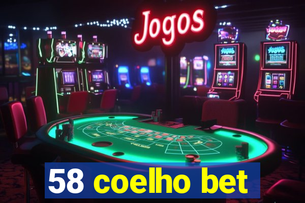 58 coelho bet